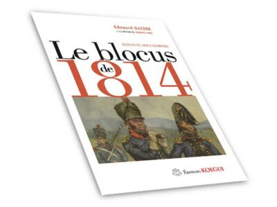 Le blocus de 1814 – Bayonne sous l’Empire